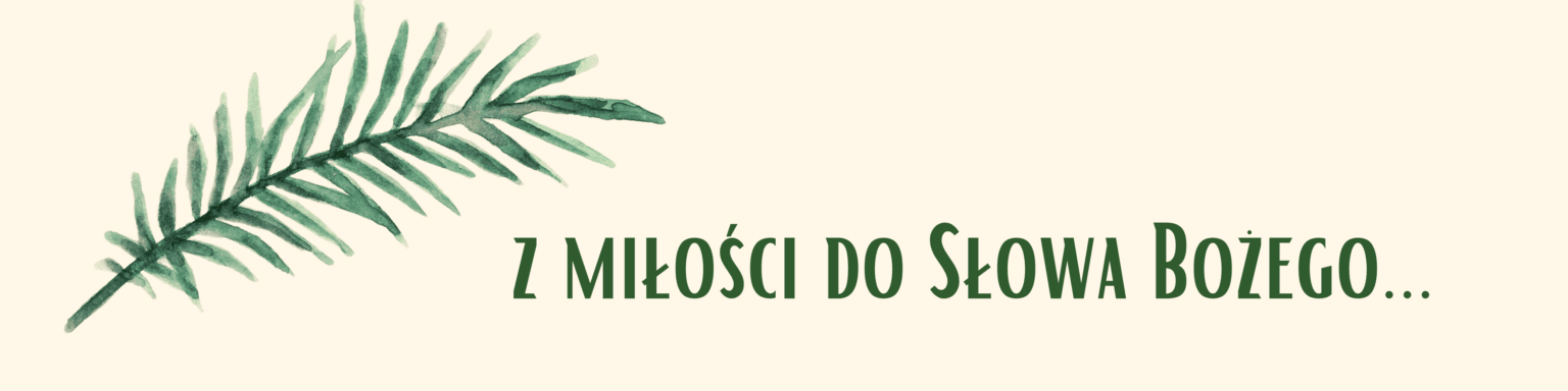Baner z napisem Z miłości do Słowa Bożego i zieloną gałązką akwarelową