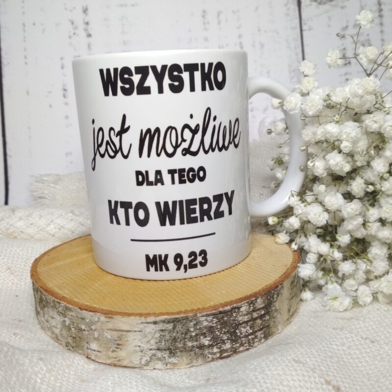 Kubek chrześcijański z cytatem Mk 9,23 "Wszystko jest możliwe dla tego, kto wierzy" – inspirujący gadżet